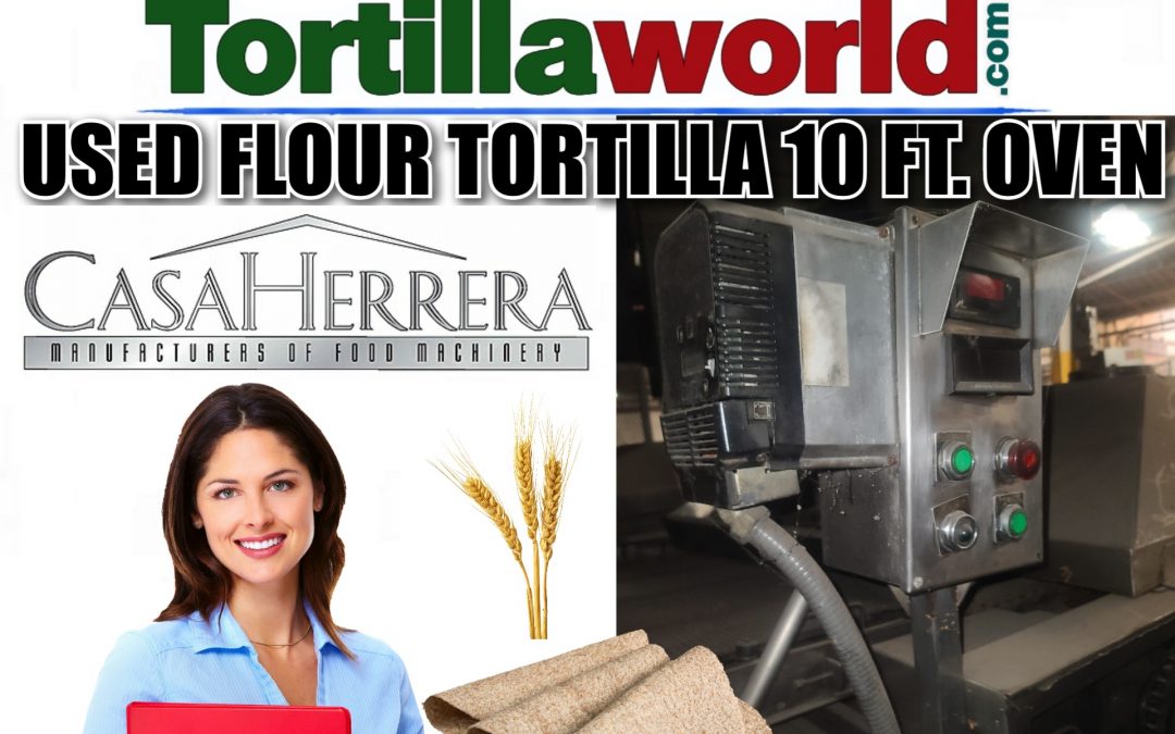Used Casa Herrera flour tortilla 10 ft. oven.